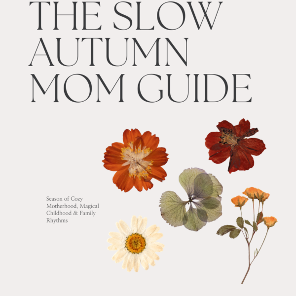 The Slow Autumn Mom Guide